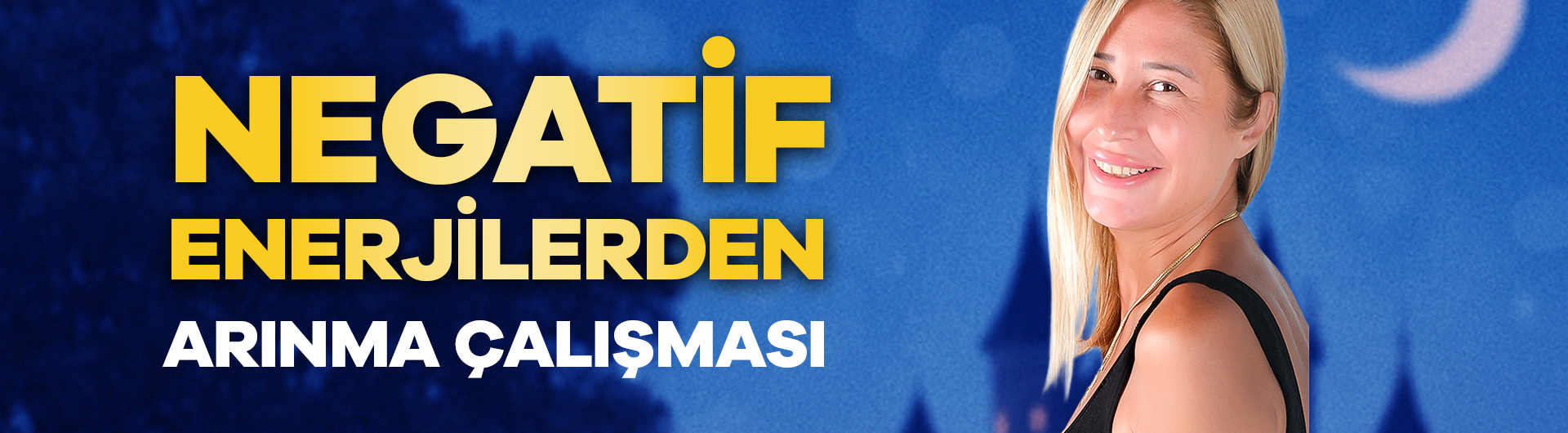 Negatif Enerjilerden Arınma Çalışması